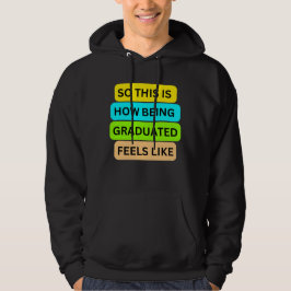 Moletom T-Shirt Black Hoodie SO_NOT_IS_HOW_BEING_GRADUAT
