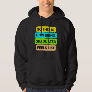 Moletom T-Shirt Black Hoodie SO_NOT_IS_HOW_BEING_GRADUAT
