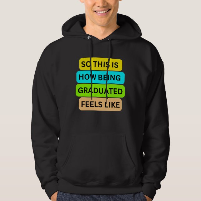 Moletom T-Shirt Black Hoodie SO_NOT_IS_HOW_BEING_GRADUAT (Frente)