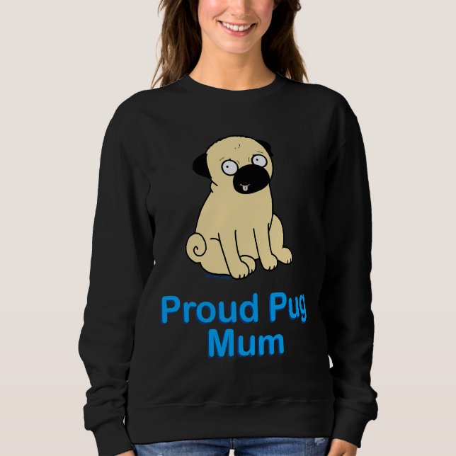 Moletom T-Shirt Clássico de Mãe Pug Orgulhosa 466 (Frente)