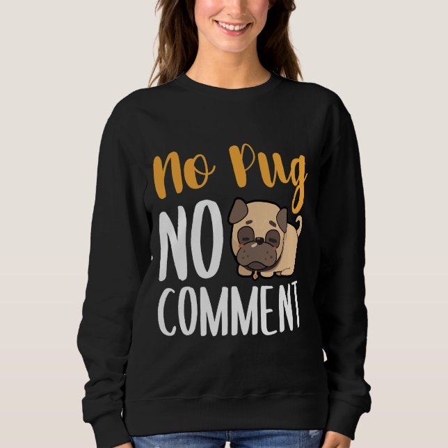 Moletom T-Shirt Clássico Sem Comentário Sem Pug 135 (Frente)