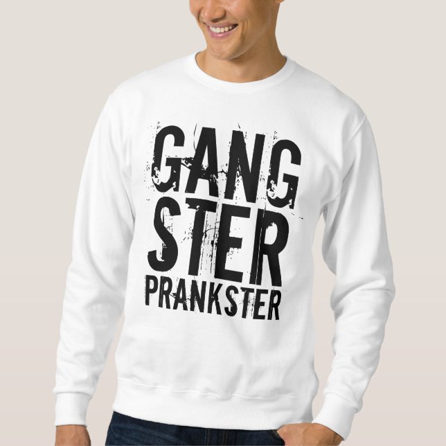Moletom T-shirts engraçadas de homens GANGSTER PRANKSTER (Frente)