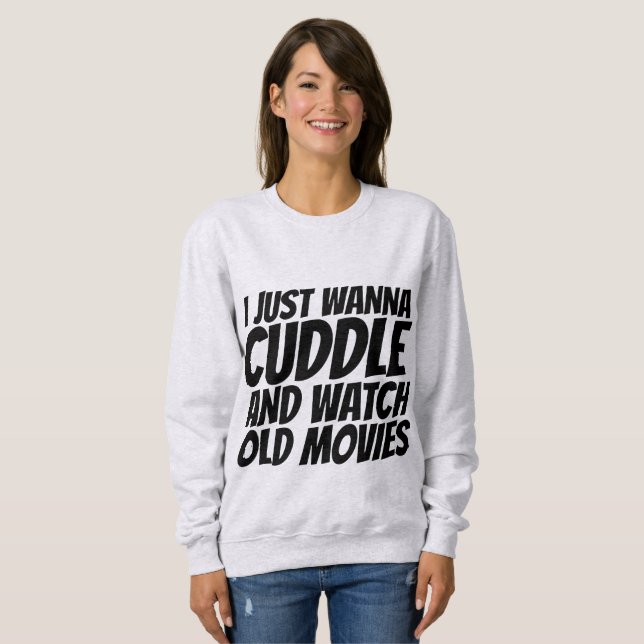 Moletom T-shirts, EU SÓ QUERO CUDDLE (Frente Completa)