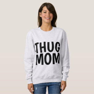 Moletom T-shirts THUG MOM