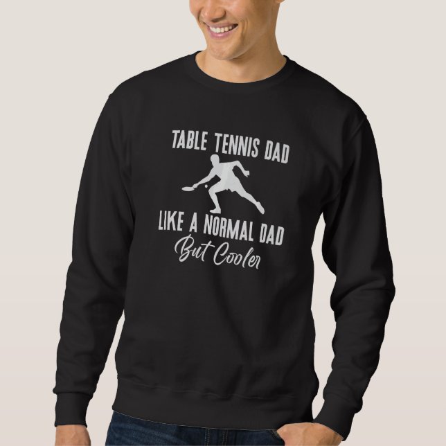 Moletom Table Tennis Dad like a normal Dad but cooler Tabl (Frente)