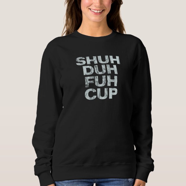 Moletom Taça Shuh Duh Fuh (Frente)