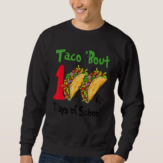 Moletom Taco Bout 100 Days Of School Taco Lover Teacher Ki (Frente)
