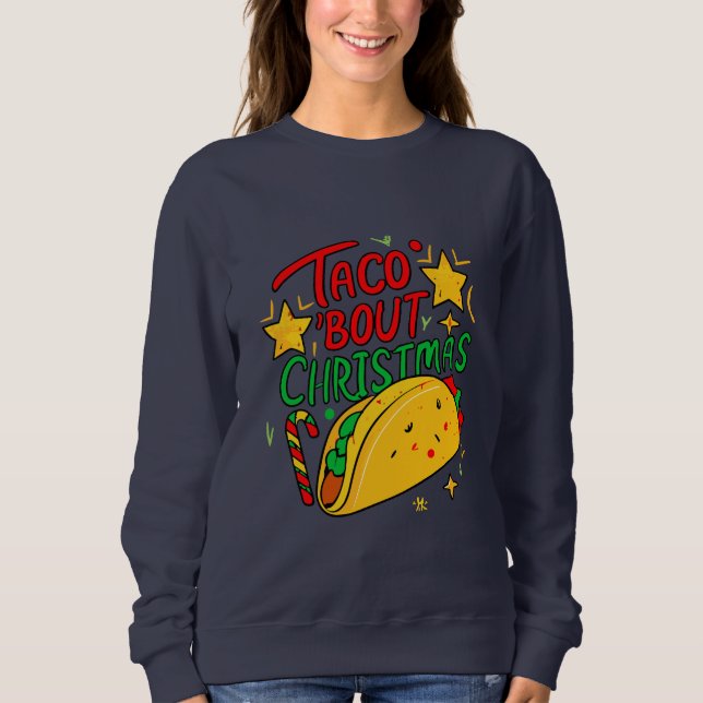 Moletom Taco Bout Christmas Engraçado Xmas (Frente)