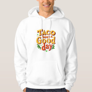 Moletom Taco 'bout um Bom Dia - Trocadilho com Comida