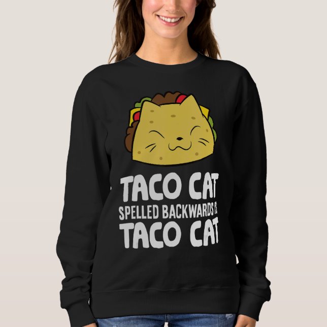 Moletom Taco Cat Ortografado Para Trás É Taco Cat (Frente)