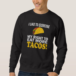 Moletom Taco Fitness Gosto de Exercitar meu Direito de Com