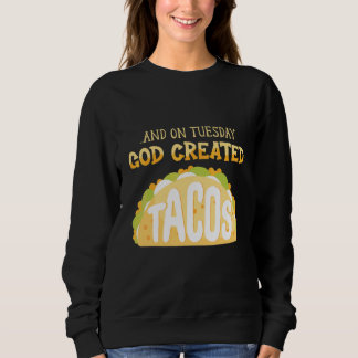 Moletom Taco Tacos Mexicano E Na Terça-Feira Criou Deus Ta