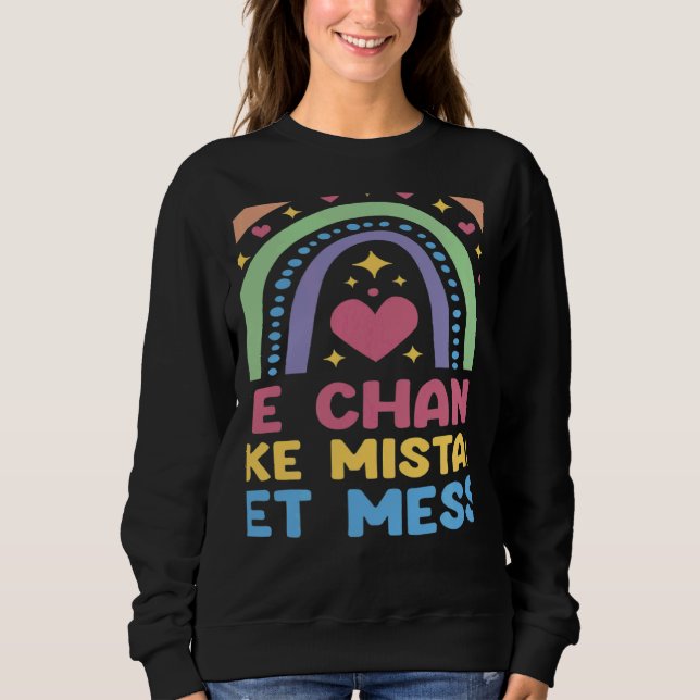 Moletom Take Chances Make Mistakes Get Messy Rainbow Teach (Frente)