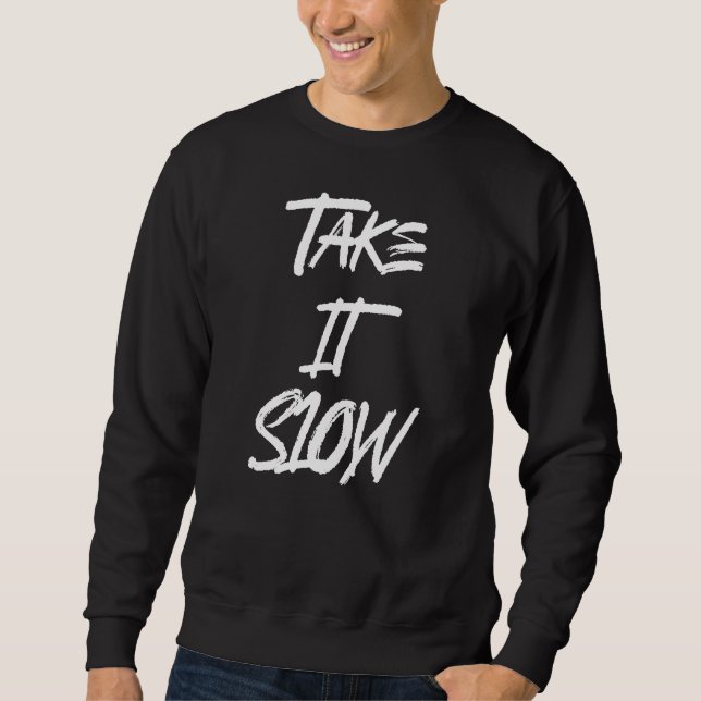 Moletom Take It Slow (Frente)