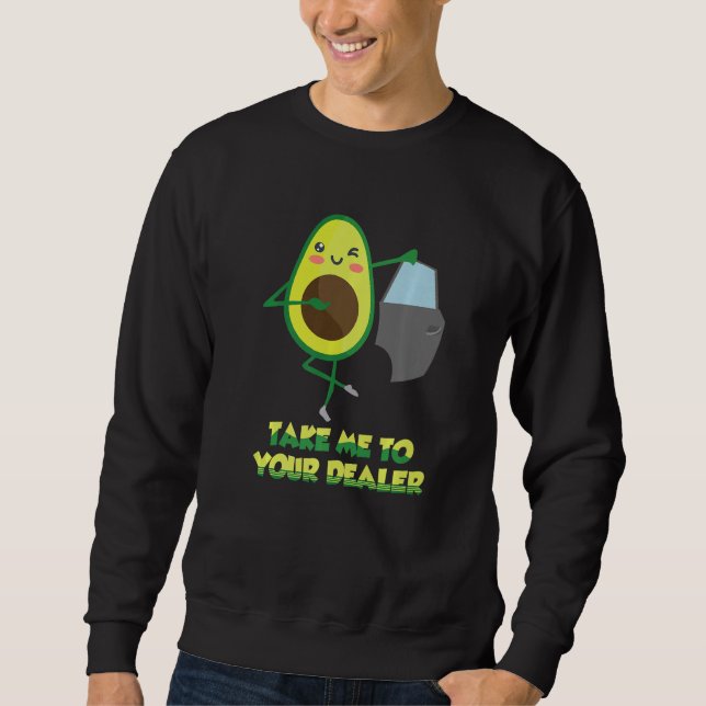 Moletom Take Me to Your Car Dealer Avocado Pun Auto Car Sa (Frente)