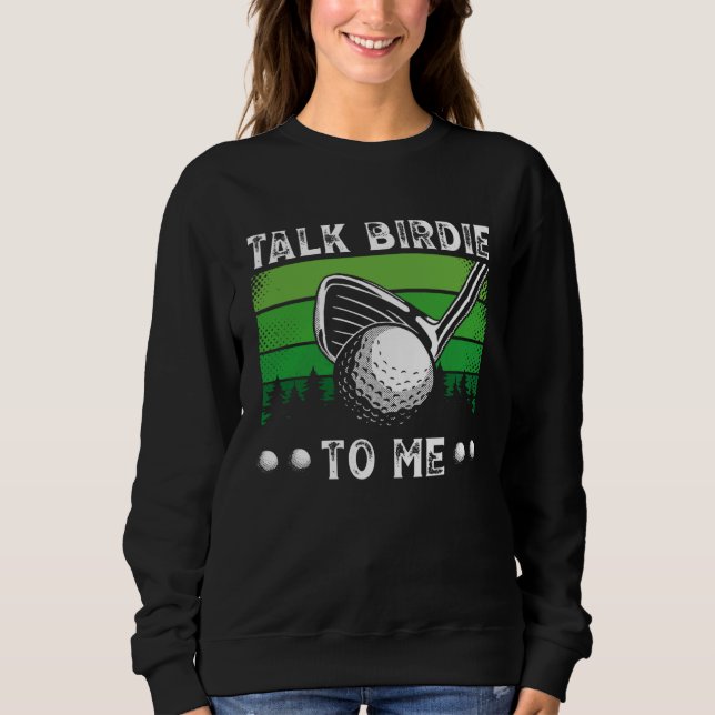 Moletom Talk Birdie To Me Golfing  Golf Player (Frente)