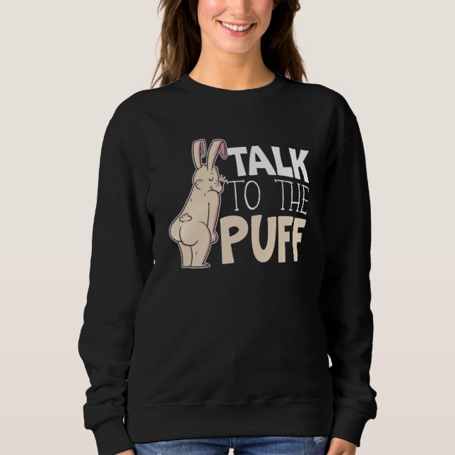 Moletom Talk To The Puff Rabbit Whisperer Animal Bunny   1 (Frente)