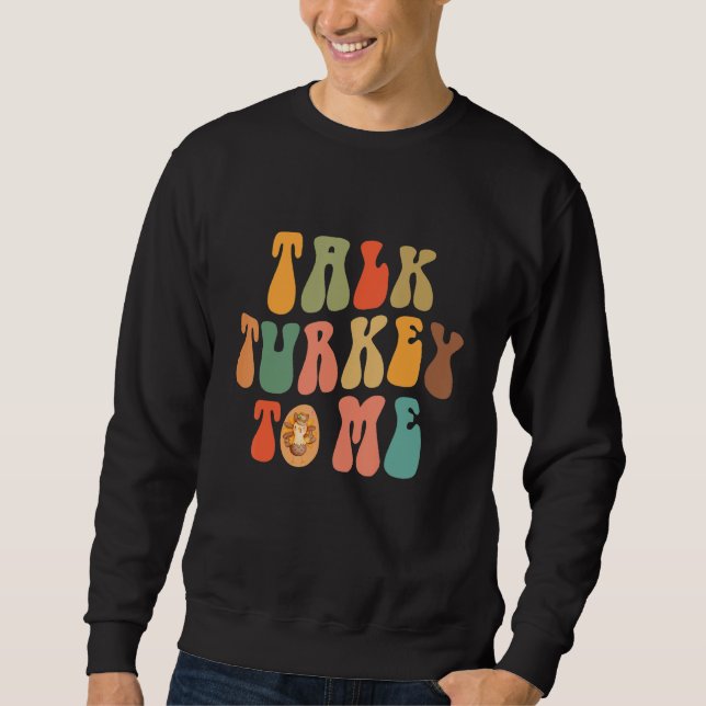 Moletom Talk Turkey To Me Thanksgiving Day Quote Holiday S (Frente)