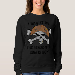 Moletom Talvez eu seja o MOTIVO pelo qual o RUM ACABOU Di