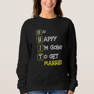 Moletom Tão Feliz Estou Para Me Casar  Despedida de Soltei