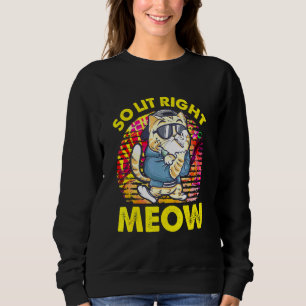 Moletom Tão Lit Right Meow Party Festival Cat