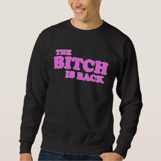 Moletom T'BITCH IS BACK Feminino