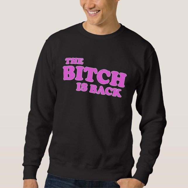 Moletom T'BITCH IS BACK Feminino (Frente)