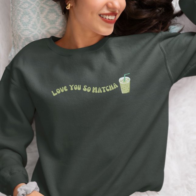 Moletom Te Amo Tão Matcha, Matcha (Criador carregado)