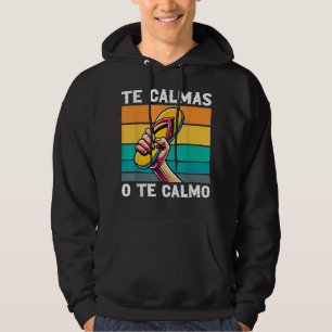 Moletom Te Calmas O Calmo Engraçado Mãe Mexicana Humor Spa