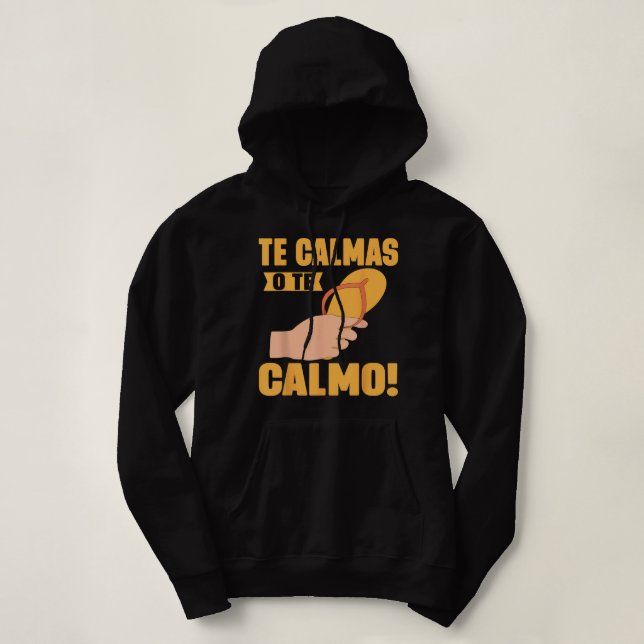 Moletom Te Calmas O Calmo Mexicano (Frente do Design)