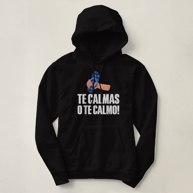 Moletom Te Calmas O Calmo Mexicano (Frente do Design)