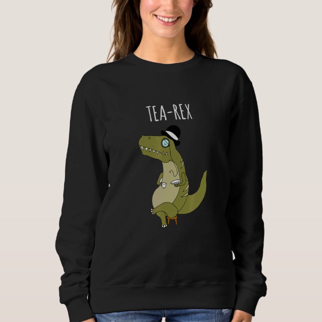 Moletom Tea Rex T Rex Dinossaur Puns Dinossauros Piadas Tr (Frente)