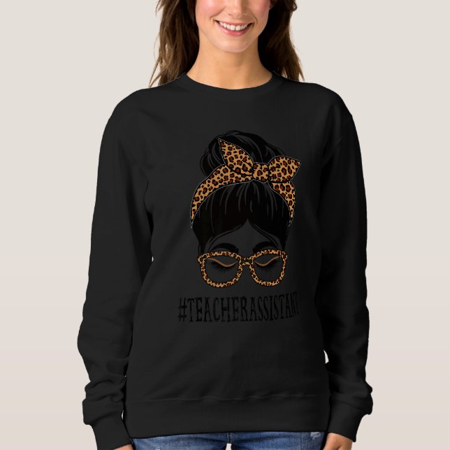 Moletom Teacher Assistant Leopard Messy Bun Women Back To  (Frente)