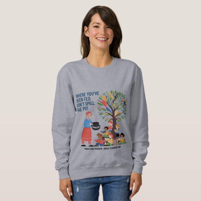 Moletom Teacher Gratitude Heartwarming Educational Proveb (Frente Completa)