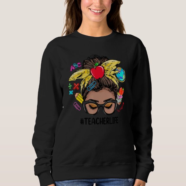 Moletom Teacher Life Messy Bun Black Women Back To School (Frente)