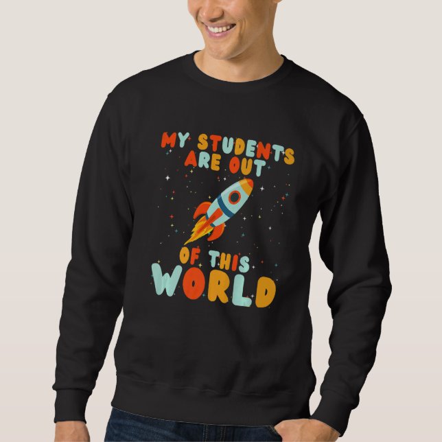 Moletom Teacher My Students Are Out Of This World  Teacher (Frente)