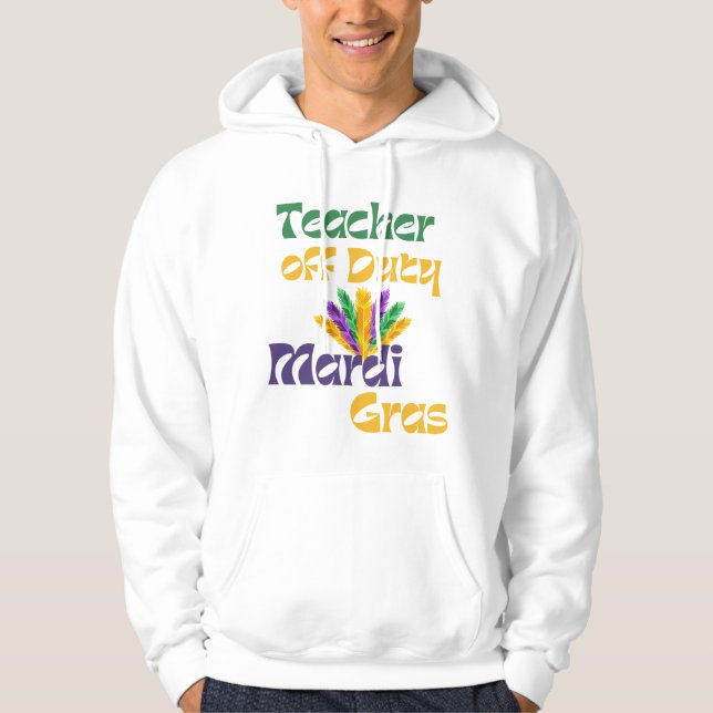 Moletom Teacher Off Duty – Mardi Gras Carnival Celebration (Frente)