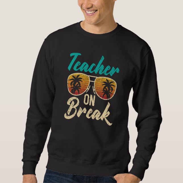 Moletom Teacher On Break Summer Vacation Beach Spring Brea (Frente)
