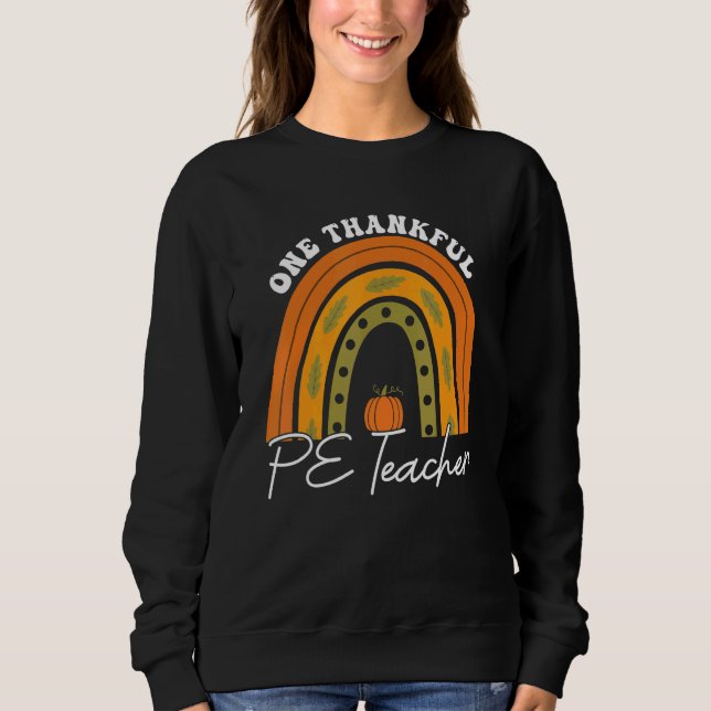 Moletom Teacher Rainbow Thanksgiving One Thankful PE Teach (Frente)