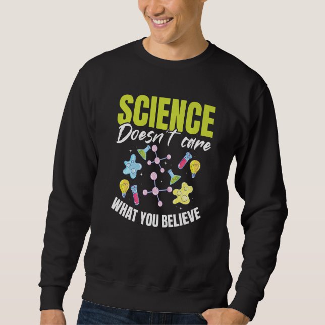 Moletom Teacher School  Science doesn't care what you beli (Frente)