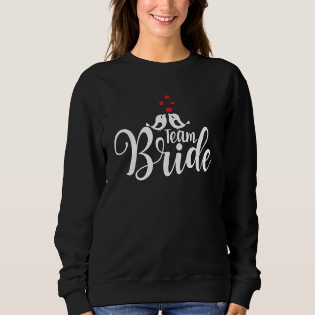 Moletom Team Bride Cute Wedding Party With Birds And Heart (Frente)
