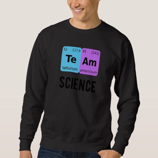Moletom Team Science Student Periodic Table Love Chemist T (Frente)