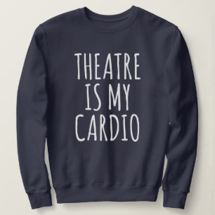 Moletom Teatro É Meu Cárdio Dito Dramático Divertido