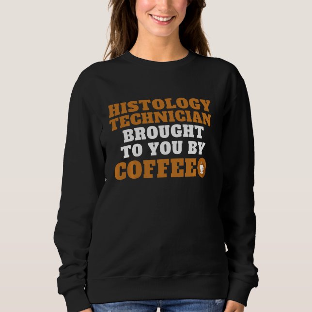 Moletom Técnica De Histologia Trazida Por Teto De Café (Frente)