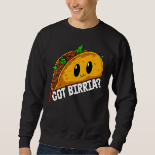 Moletom Tem Birria Tacos Tacos Torrados Mexicanos Engraçad