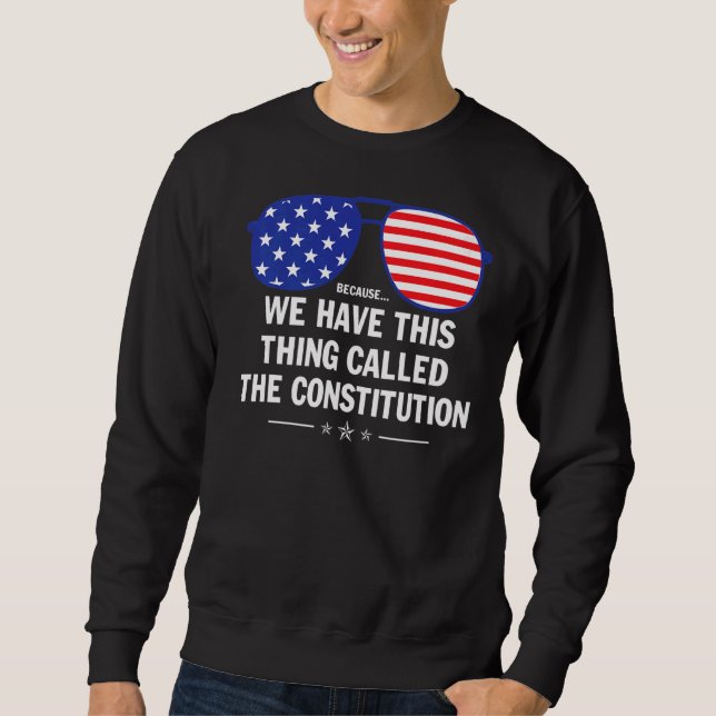 Moletom Temos Essa Coisa Chamada Constituição América (Frente)
