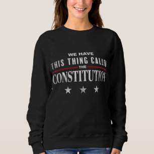 Moletom Temos Essa Coisa Chamada Constituição América