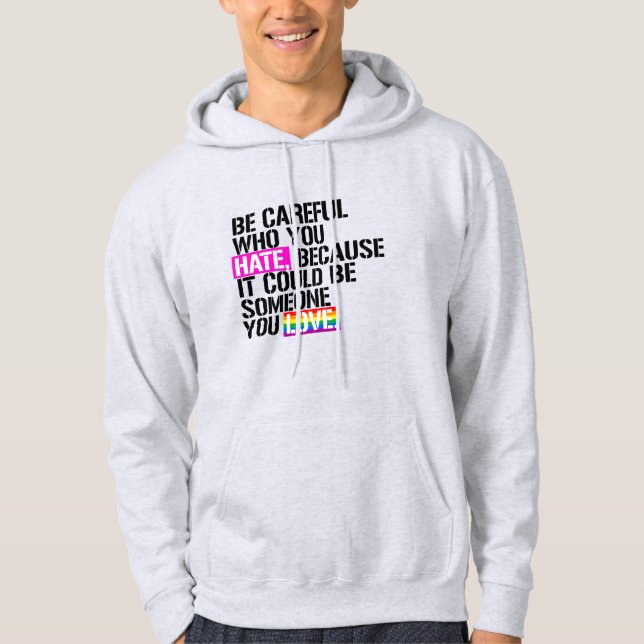 Moletom Tenha cuidado com quem você odeia (Frente)