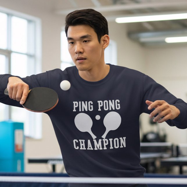 Moletom Tênis Jogador de Mesa Ping Pong Champion ('Ping Pong Champion' sweatshirt. Perfect for game night or casual wear. Feel like a winner!)