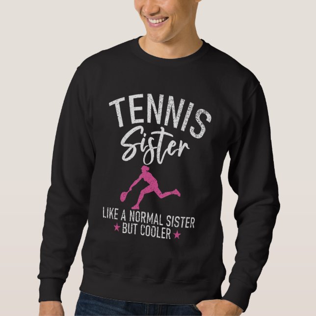 Moletom Tennis Sister like a normal Sister but cooler Tenn (Frente)